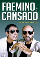 FAEMINO Y CANSADO, ¡QUIEN TUVO, RETUVO!