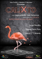 CALIXTO, LA TRAGICOMEDIA MÁS FLAMENCA