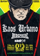 KAOS URBANO + RUDE PRIDE + KALORROI!
