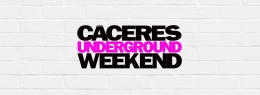 Cáceres Underground Weekend