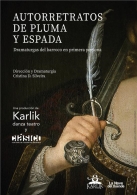 AUTORRETRATOS DE PLUMA Y ESPADA, KARLIK DANZA-TEATRO