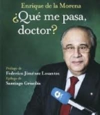 Enrique de la Morena: ¿Qué me pasa Doctor?