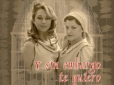 ...Y sin embargo te quiero