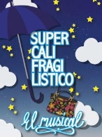 SUPERCALIFRAGILISTICO, El Musical, Simba Producciones Musicales