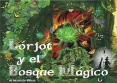 Lórjot y el bosque mágico