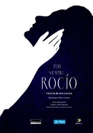 Por siempre Rocío, historia de una estrella