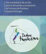 Plan estratégico de acción para el desarrollo y promoción del turismo de frontera España-Portugal.
