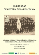 Presentación de las III Jornadas sobre Historia de la Educación “Memoria histórica y transición democrática en la educación española.