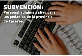 subvención:personal administrativo para las pedanías de la provincia de Cáceres.
