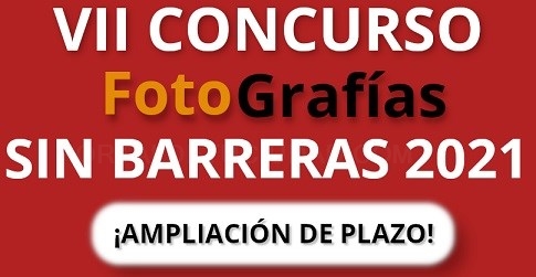 Se amplía el plazo de presentación de obras para el VII Concurso de Fotografías "Sin Barreras" hasta el 31 de enero de 2022