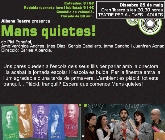 Albena Teatre presenta Mans quietes!