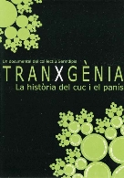 Un Documental del col.lectiu Serindípia TRANXGÉNIA