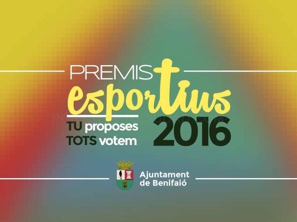 EL AYUNTAMIENTO DE BENIFAIO IMPLICA A LOS VECINOS EN LA PRESENTACIÓN DE CANDIDATURAS Y ELECCIÓN DE LOS PREMIOS DEPORTIVOS 2016