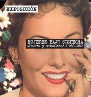 Exposición: Mujeres bajo sospecha: memoria y sexualidad (1930-1980)