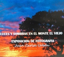 Proyecto fotográfico sobre el Monte el Viejo, a cargo de Juan Carlos Urbón