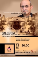 Presentación libro. Palencia, monumentos, personajes y lugares para la historia