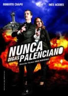NUNCA DIGAS PALENCIANO