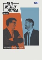 NO TE METAS EN POLÍTICA
