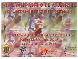 Gran Premio Atletismo "Ayuntamiento de Palencia" Campeonato Autonómico Absoluto