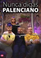NUNCA DIGAS PALENCIANO