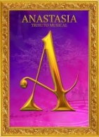 ANASTASIA - TRIBUTO MUSICAL