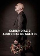 XABIER DÍAZ & ADUFEIRAS DE SALITRE