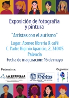 Exposición de Fotografía y Pintura. Artistas con el Autismo