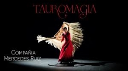 TAUROMAGIA. BALLET MERCEDES RUIZ