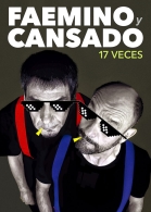 Faemino y Cansado – ’17 veces reloaded’