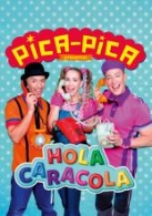 PICA PICA: '¡HOLA CARACOLA!'