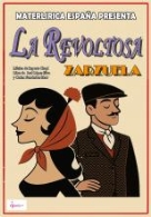 ZARZUELA 'LA REVOLTOSA'