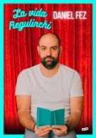 DANIEL FEZ – LA VIDA REGULINCHI