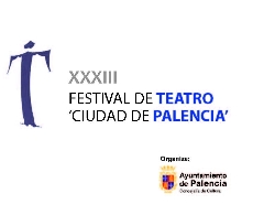 XXXIII Festival de Teatro Ciudad de Palencia