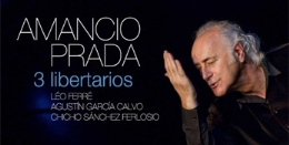 3 Libertarios. Amancio Prada