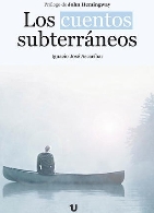 Presentación del libro "Los cuentos subterráneos", de José Antonio Ascacibar