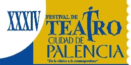 XXXIV Festival de Teatro Ciudad de Palencia