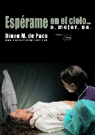 Esperame en el cielo....o, mejor no