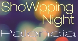 Showpping Night Palencia 2019