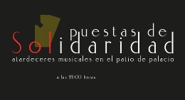 PUESTAS DE SOLIDARIDAD. ATARDECERES MUSICALES EN EL PATIO DEL PALACIO- 2014