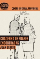 Exposicion: "Cuadernos de frases encontradas" Juan Berrio