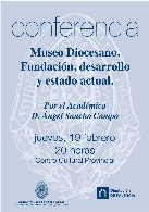 Conferencia. Fundación, desarrolllo y estado actual del Museo Diocesano