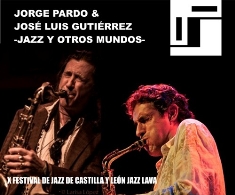 X Festival de Jazz de Castilla y León "Jorge Pardo y  José Luis Gutiérrez"