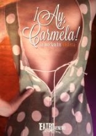 ¡AY, CARMELA!
