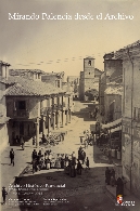 Exposición Mirando Palencia desde el archivo: Fotografías antiguas de Palencia