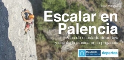 ‘Escalar en Palencia’, una nueva guía para promocionar la provincia a través de los deportes al aire libre.