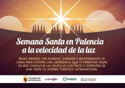 Ayuntamiento, Renfe, Respiro Car Sharing y Dornier lanzan la campaña 'La Semana Santa de Palencia a la velocidad de la luz'