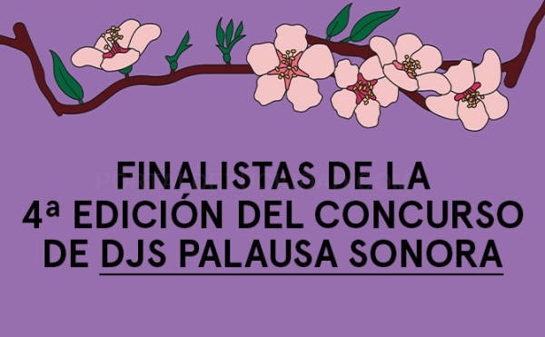 Eldie, Sara Ro y RENEmber, finalistas de la cuarta edición del concurso de Djs Palausa Sonora