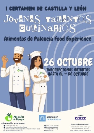 Palencia acogerá el I Certamen de Castilla y León de Jóvenes Talentos Culinarios ‘Alimentos de Palencia’ Food Experience