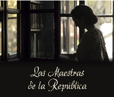 Documental "Las Maestras de la República"