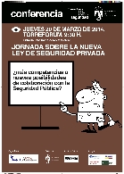 JORNADA SOBRE LA NUEVA LEY DE SEGURIDAD PRIVADA: ¿MÁS COMPETENCIAS O NUEVAS POSIBILIDADES DE COLABORACIÓN CON LA SEGURIDAD PÚBLICA?